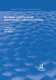 Title: Mortgage Lending, Racial Discrimination and Federal Policy, Author: John Goering