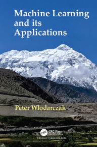 Title: Machine Learning and its Applications, Author: Peter Wlodarczak