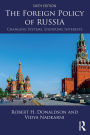 The Foreign Policy of Russia: Changing Systems, Enduring Interests