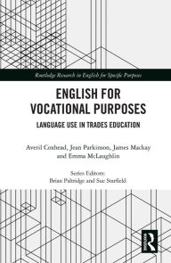 Title: English for Vocational Purposes: Language Use in Trades Education, Author: Averil Coxhead