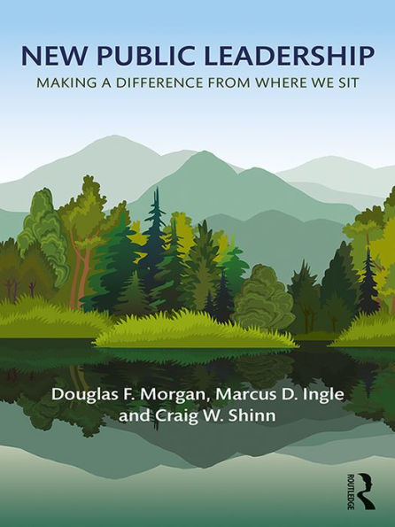 New Public Leadership: Making a Difference from Where We Sit