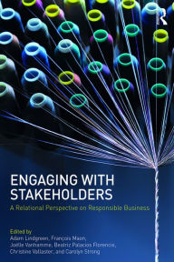 Title: Engaging With Stakeholders: A Relational Perspective on Responsible Business, Author: Adam Lindgreen