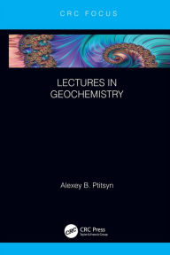 Title: Lectures in Geochemistry, Author: Alexey Ptitsyn