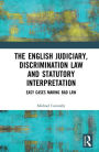 The Judiciary, Discrimination Law and Statutory Interpretation: Easy Cases Making Bad Law