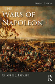 Title: The Wars of Napoleon, Author: Charles J Esdaile