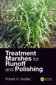 Title: Treatment Marshes for Runoff and Polishing, Author: Robert H. Kadlec