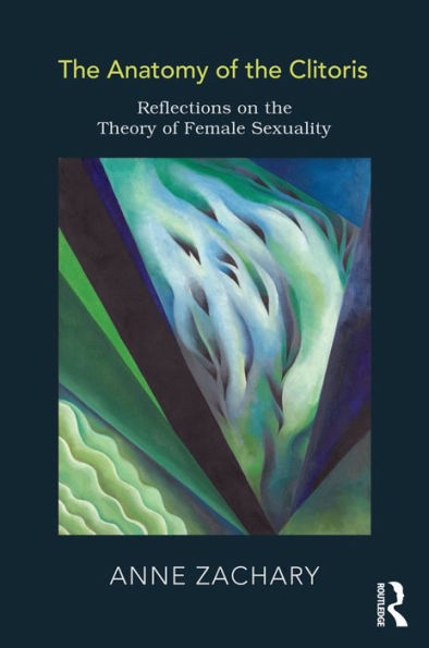 The Anatomy of the Clitoris: Reflections on the Theory of Female Sexuality
