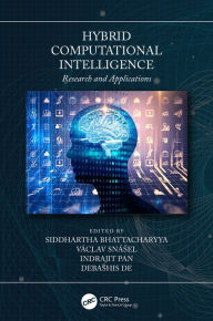 Title: Hybrid Computational Intelligence: Research and Applications, Author: Siddhartha Bhattacharyya