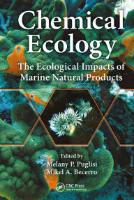 Title: Chemical Ecology: The Ecological Impacts of Marine Natural Products, Author: Melany P. Puglisi