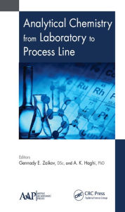 Title: Analytical Chemistry from Laboratory to Process Line, Author: Gennady E. Zaikov