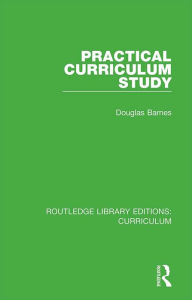 Title: Practical Curriculum Study, Author: Douglas Barnes