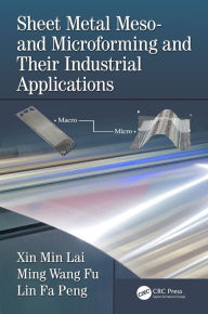 Title: Sheet Metal Meso- and Microforming and Their Industrial Applications, Author: Xin Min Lai