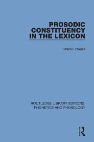 Title: Prosodic Constituency in the Lexicon, Author: Sharon Inkelas