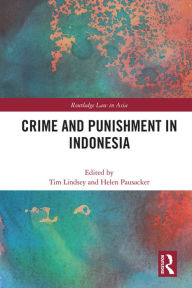 Title: Crime and Punishment in Indonesia, Author: Tim Lindsey