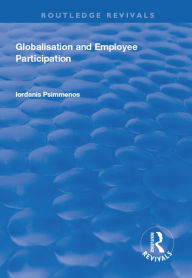 Title: Globalisation and Employee Participation, Author: Iordanis Psimmenos