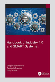 Title: Handbook of Industry 4.0 and SMART Systems, Author: Diego Galar Pascual