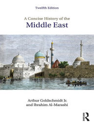 Title: A Concise History of the Middle East, Author: Arthur Goldschmidt Jr.