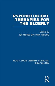 Title: Psychological Therapies for the Elderly, Author: Ian Hanley