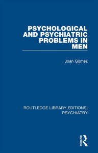 Title: Psychological and Psychiatric Problems in Men, Author: Joan Gomez