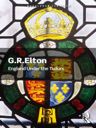 Title: England Under the Tudors, Author: G.R. Elton