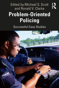 Title: Problem-Oriented Policing: Successful Case Studies, Author: Michael Scott