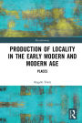 Production of Locality in the Early Modern and Modern Age: Places