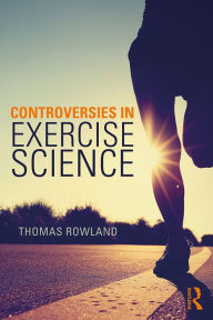 Title: Controversies in Exercise Science, Author: Thomas Rowland