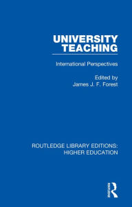 Title: University Teaching: International Perspectives, Author: James Forest