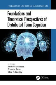 Title: Foundations and Theoretical Perspectives of Distributed Team Cognition, Author: Michael McNeese