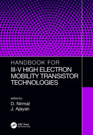 Title: Handbook for III-V High Electron Mobility Transistor Technologies, Author: D. Nirmal