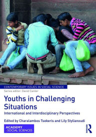 Title: Youths in Challenging Situations: International and Interdisciplinary Perspectives, Author: Charalambos Tsekeris