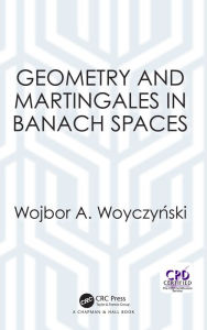 Title: Geometry and Martingales in Banach Spaces, Author: Wojbor A. Woyczynski