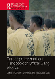 Title: Routledge International Handbook of Critical Gang Studies, Author: David Brotherton