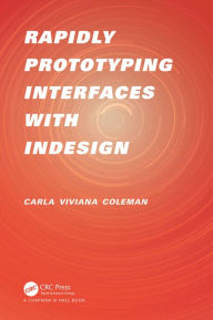 Title: Rapidly Prototyping Interfaces with InDesign, Author: Carla Viviana Coleman