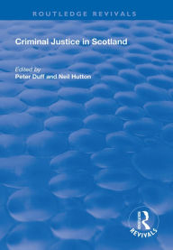 Title: Criminal Justice in Scotland, Author: Peter Duff