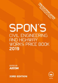 Title: Spon's Civil Engineering and Highway Works Price Book 2019, Author: AECOM