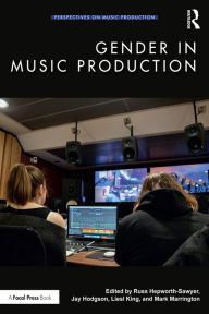 Title: Gender in Music Production, Author: Russ Hepworth-Sawyer