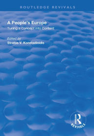 Title: A People's Europe: Turning a Concept into Content, Author: Stratos V. Konstadinidis