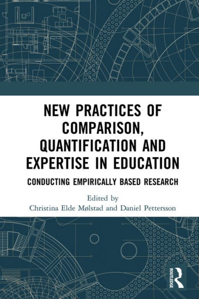 New Practices of Comparison, Quantification and Expertise in Education: Conducting Empirically Based Research