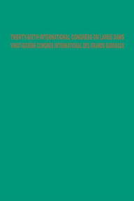 Title: Twenty-Sixth International Congress on Large Dams / Vingt-Sixième Congrès International des Grands Barrages: 4th - 6th July 2018, Vienna, Austria, Author: CIGB ICOLD