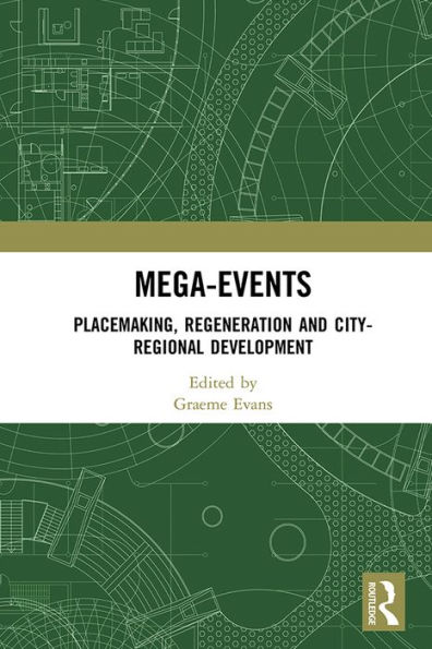 Mega-Events: Placemaking, Regeneration and City-Regional Development