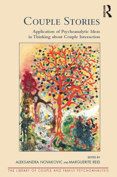 Couple Stories: Application of Psychoanalytic Ideas in Thinking about Couple Interaction
