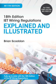 Title: IET Wiring Regulations: Explained and Illustrated, Author: Brian Scaddan