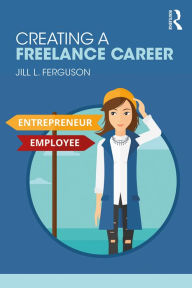 Title: Creating a Freelance Career, Author: Jill Ferguson