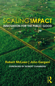 Title: Scaling Impact: Innovation for the Public Good, Author: Robert McLean