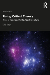 Title: Using Critical Theory: How to Read and Write About Literature, Author: Lois Tyson