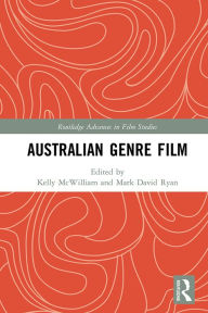 Title: Australian Genre Film, Author: Kelly McWilliam