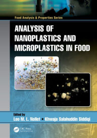 Title: Analysis of Nanoplastics and Microplastics in Food, Author: Leo M.L. Nollet