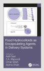 Food Hydrocolloids as Encapsulating Agents in Delivery Systems