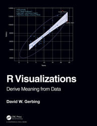 Title: R Visualizations: Derive Meaning from Data, Author: David Gerbing